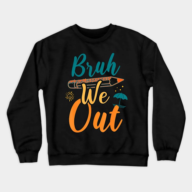 Bruh We Out Crewneck Sweatshirt by Sun Do Gan